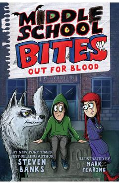 Poza produsului Middle School Bites: Out for Blood - Steven Banks