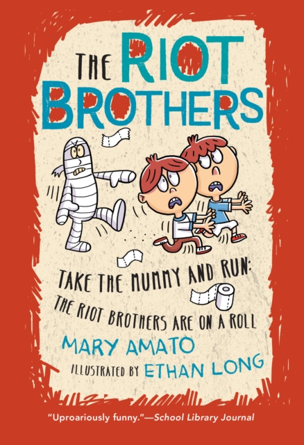 Take the Mummy and Run - Mary Amato