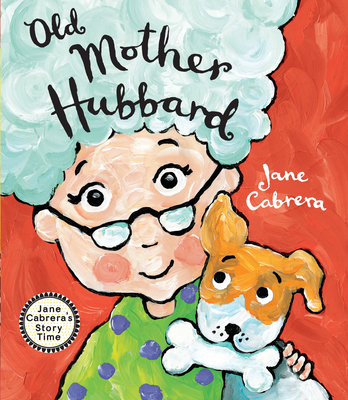 Old Mother Hubbard - Jane Cabrera