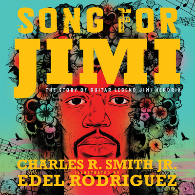 Song for Jimi: The Story of Guitar Legend Jimi Hendrix - Charles R. Smith