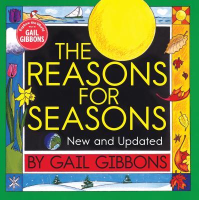 The Reasons for Seasons - Gail Gibbons