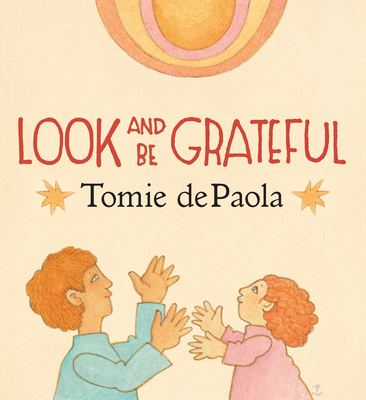 Look and Be Grateful - Tomie Depaola