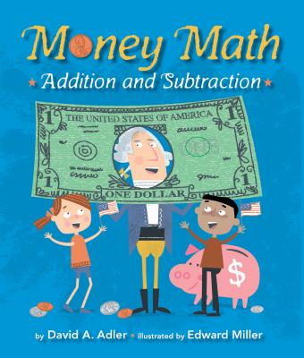 Money Math: Addition and Subtraction - David A. Adler