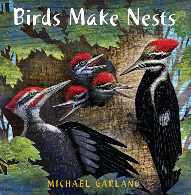 Birds Make Nests - Michael Garland