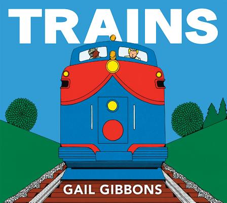 Trains - Gail Gibbons