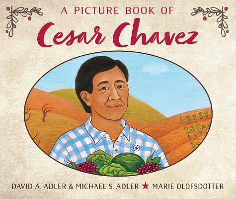 A Picture Book of Cesar Chavez - David A. Adler