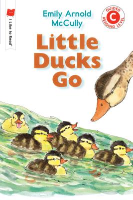 Little Ducks Go - Emily Arnold Mccully