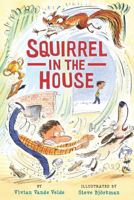 Squirrel in the House - Vivian Vande Velde