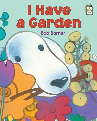 I Have a Garden - Bob Barner