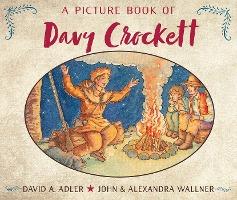 A Picture Book of Davy Crockett - David A. Adler