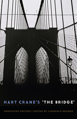 Hart Crane's 'the Bridge': An Annotated Edition - Lawrence Kramer