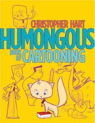 Humongous Book of Cartooning - Christopher Hart