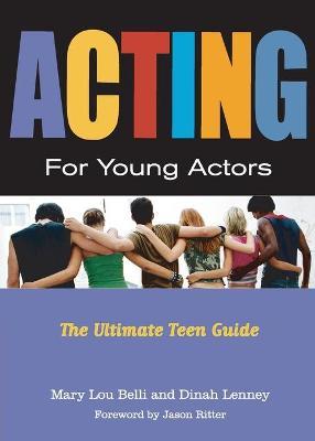 Acting for Young Actors: For Money or Just for Fun - Mary Lou Belli