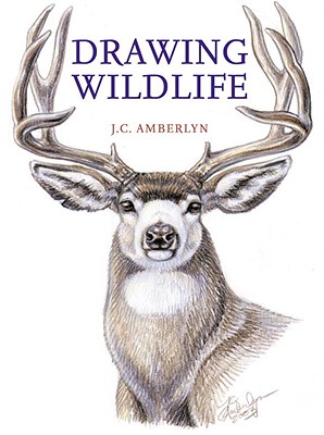 Drawing Wildlife - J. C. Amberlyn