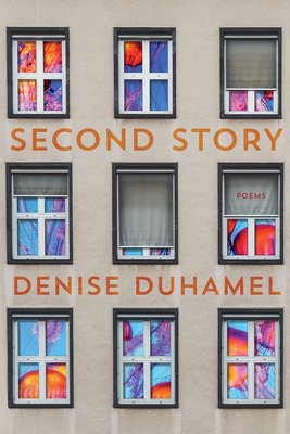 Second Story: Poems - Denise Duhamel