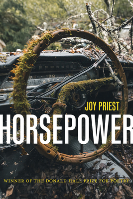 Horsepower: Poems - Joy Priest