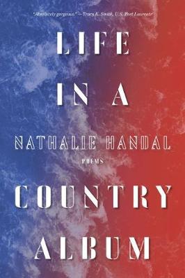 Life in a Country Album: Poems - Nathalie Handal
