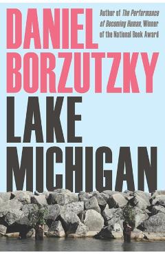 Lake Michigan - Daniel Borzutzky