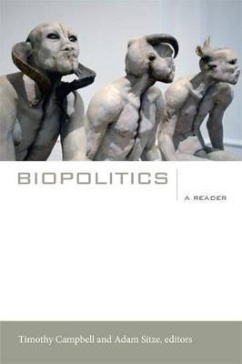Biopolitics: A Reader - Timothy Campbell