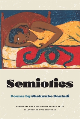 Semiotics: Poems - Chekwube Danladi