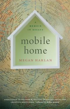 Poza produsului Mobile Home: A Memoir in Essays - Megan Harlan
