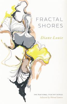 Fractal Shores: Poems - Diane Louie