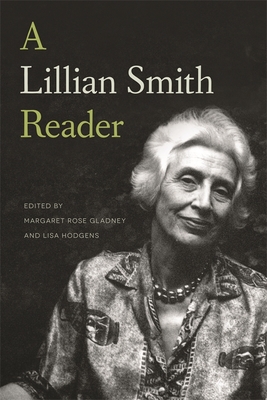 A Lillian Smith Reader - Margaret Rose Gladney