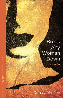 Break Any Woman Down - Dana Johnson