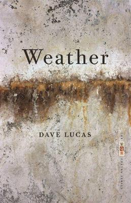 Weather: Poems - Dave Lucas