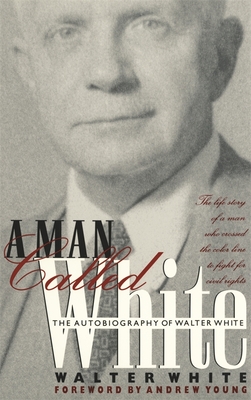 A Man Called White: The Autobiography of Walter White - Walter White