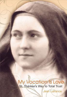 My Vocation Is Love - Jean Lafrance