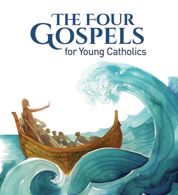 The Four Gospels for Young Catholics - Ciucci