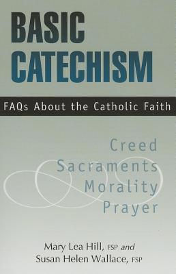 Basic Catechism FAQs - Mary Hill