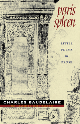 Paris Spleen: Little Poems in Prose - Charles Baudelaire