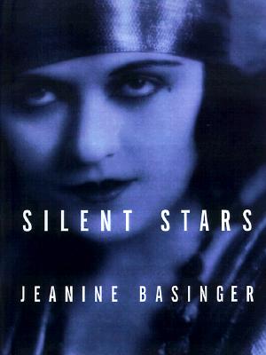 Silent Stars - Jeanine Basinger