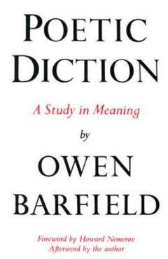 Poetic Diction: A Study in Meaning - Owen Barfield