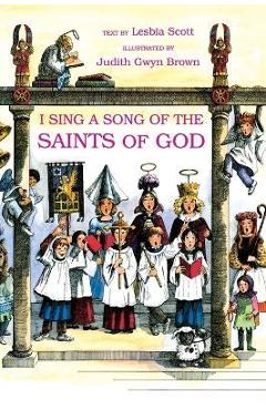 Poza produsului I Sing a Song of the Saints of God - Lesbia Scott