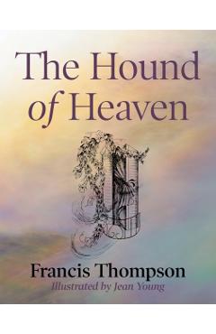 Hound of Heaven - Francis Thompson