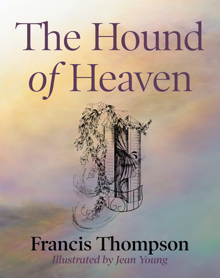 Hound of Heaven - Francis Thompson