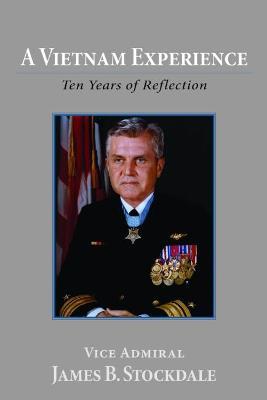 A Vietnam Experience: Ten Years of Reflection - James B. Stockdale