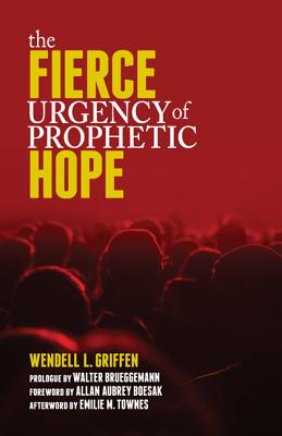 Fierce Urgency of Prophetic Hope - Wendell Griffen