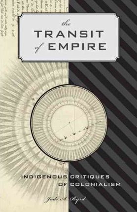 The Transit of Empire - Jodi A. Byrd