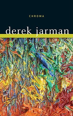 Chroma: A Book of Color - Derek Jarman