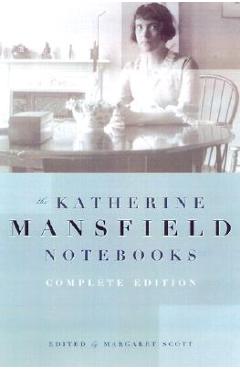Coperta cărții 'Katherine Mansfield Notebooks: Complete Edition - Katherine Mansfield'