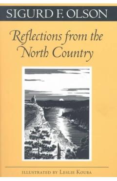 Reflections from the North Country - Sigurd F. Olson