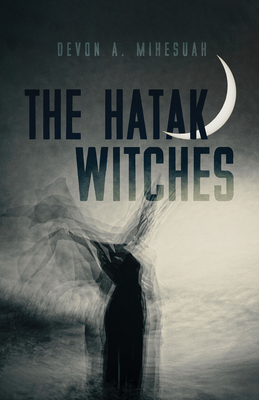 The Hatak Witches, 88 - Devon A. Mihesuah