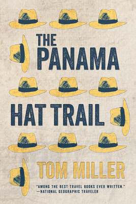 The Panama Hat Trail - Tom Miller