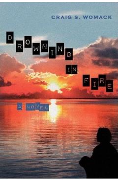 Poza produsului Drowning in Fire, Volume 48 - Craig S. Womack