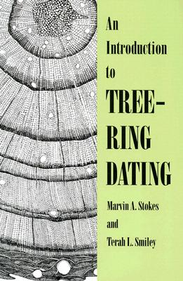 An Introduction to Tree-Ring Dating - Marvin A. Stokes