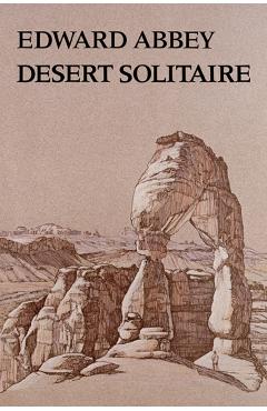 Desert Solitaire - Edward Abbey